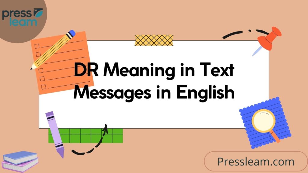 DR Meaning in Text Messages in English
