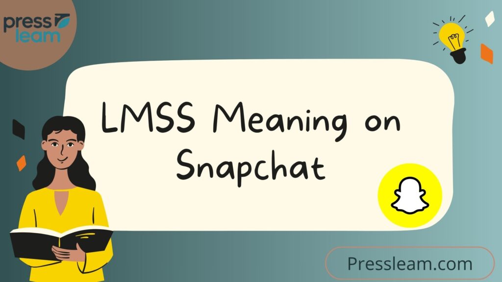 LMSS Meaning on Snapchat