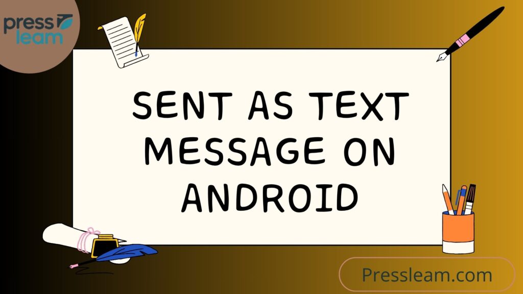 Sent as a Text Message Meaning