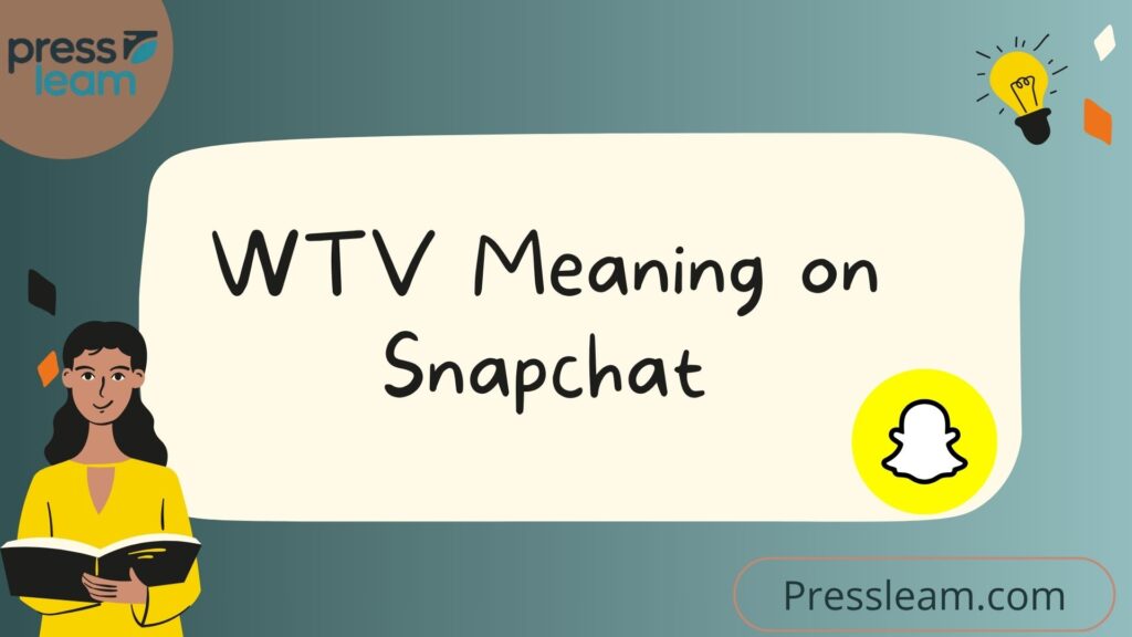 WTV Meaning on Snapchat