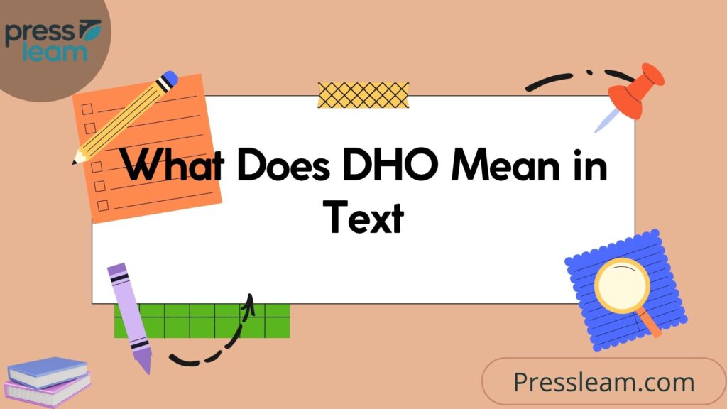 What Does DHO Mean in Text