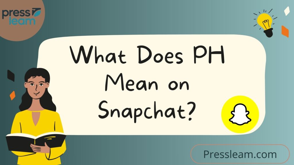 What Does PH Mean on Snapchat