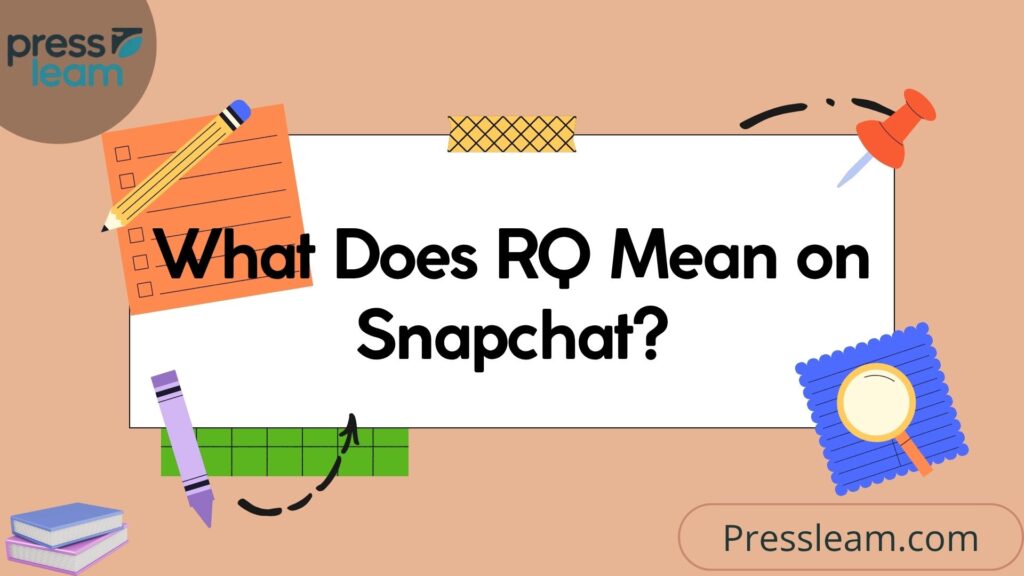 What Does RQ Mean on Snapchat