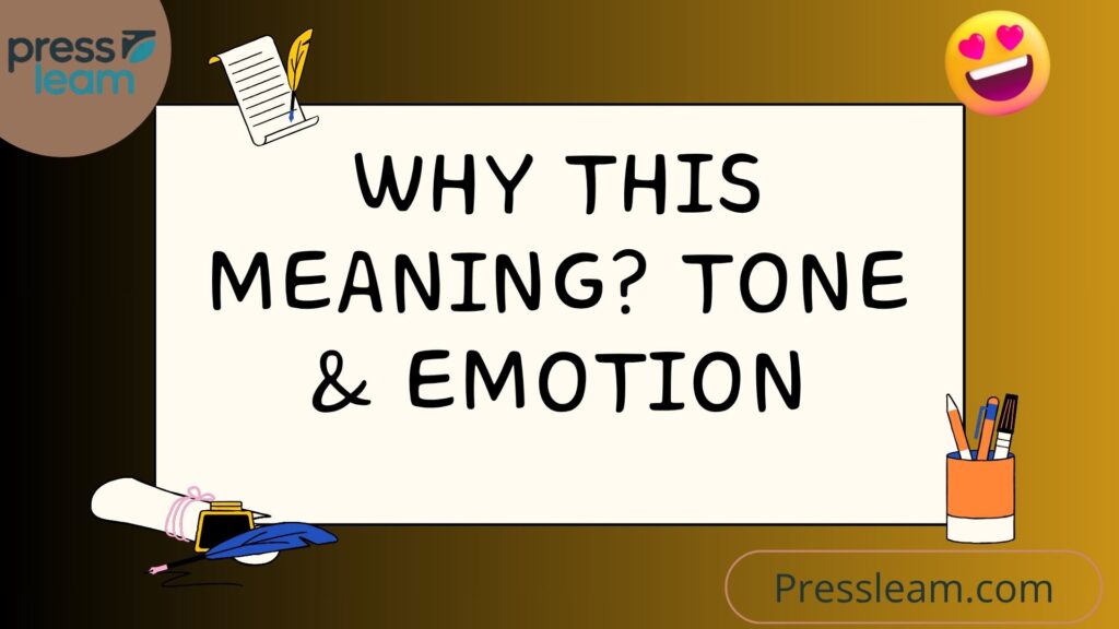 Why This Meaning Tone & Emotion