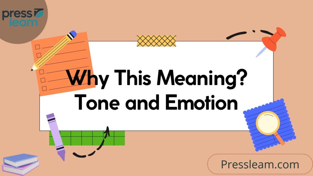 Why This Meaning Tone and Emotion