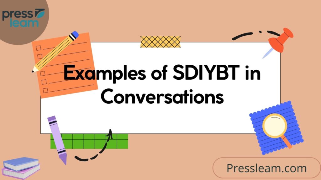 SDIYBT Meaning