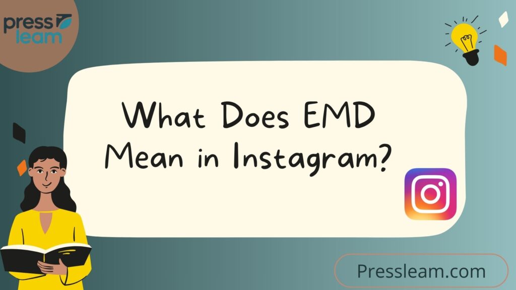 What Does EMD Mean in Instagram