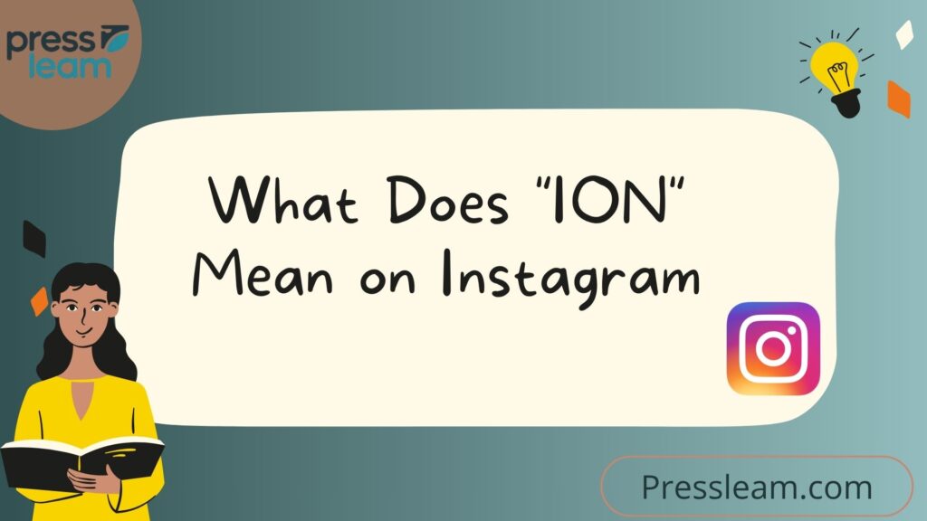 What Does ION Mean on Instagram