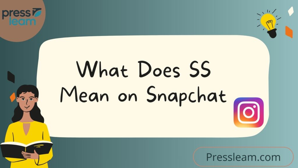 What Does SS Mean on Snapchat