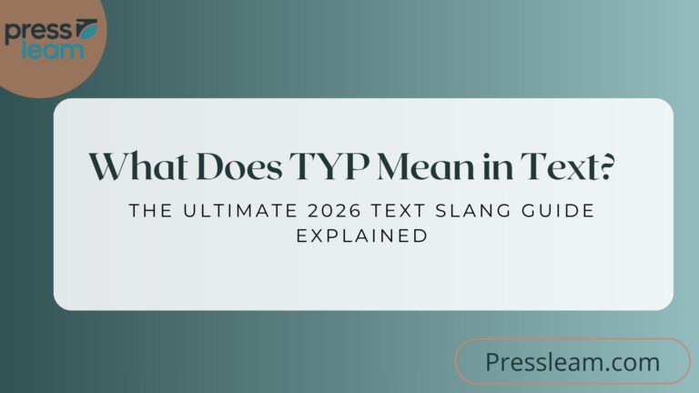 What Does TYP Mean in Text