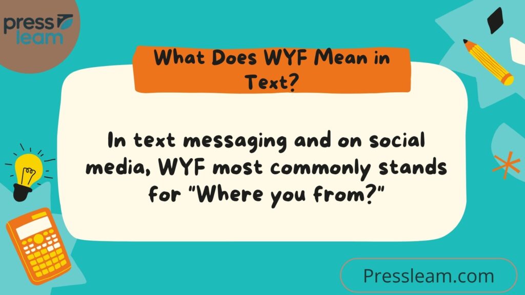 What Does WYF Mean in Text