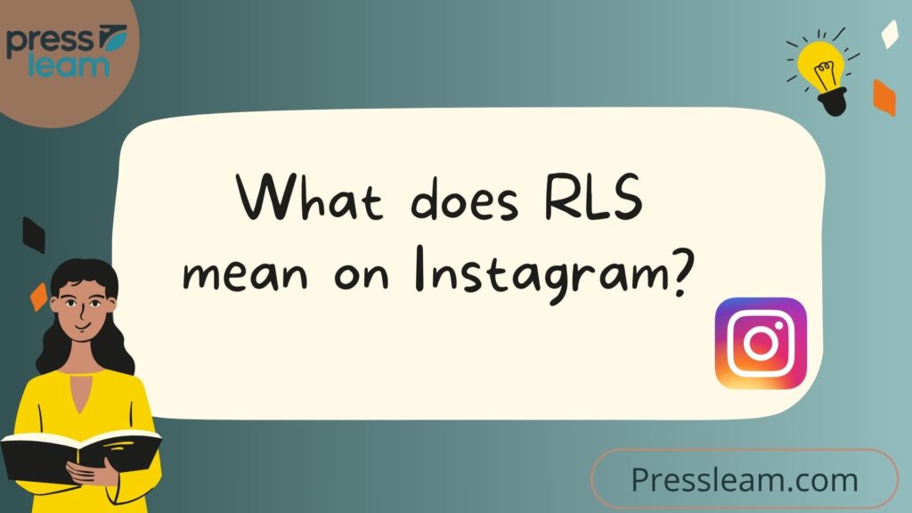 What does RLS mean on Instagram
