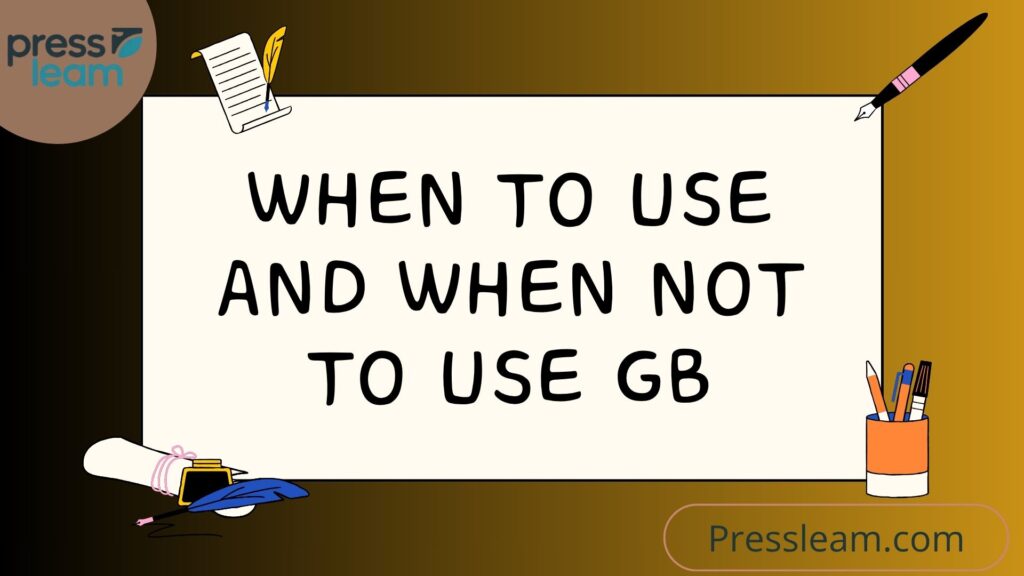 When to Use and When Not to Use GB
