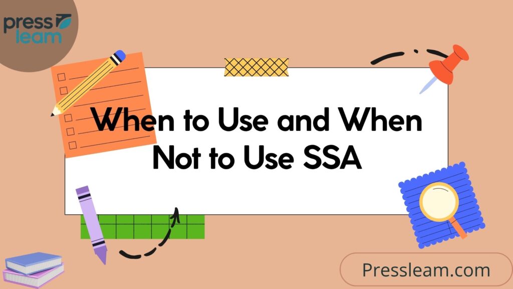 When to Use and When Not to Use SSA