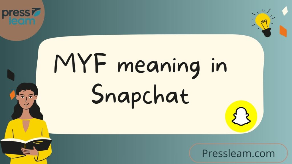 MYF meaning in Snapchat