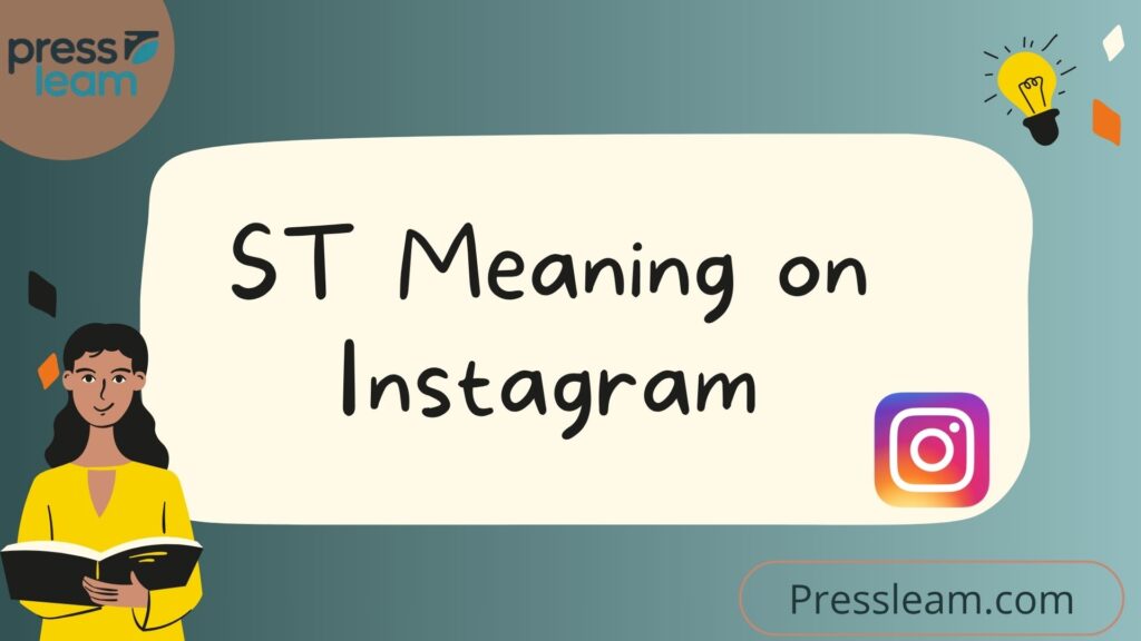 ST Meaning on Instagram
