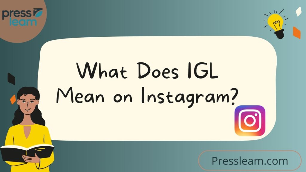 What Does IGL Mean on Instagram