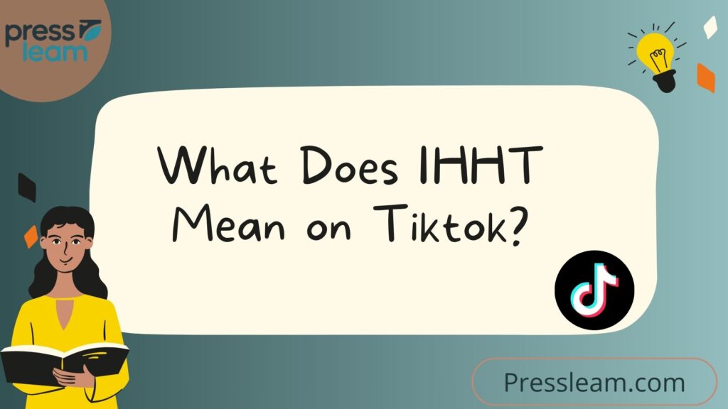 What Does IHHT Mean on Tiktok