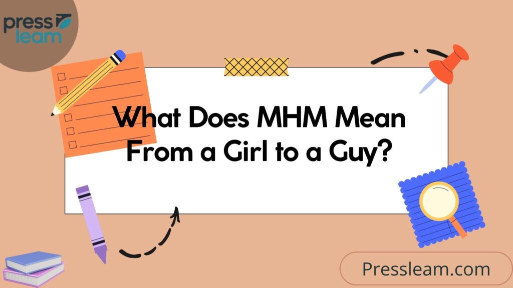 What Does MHM Mean From a Girl to a Guy