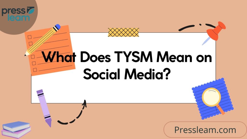 What Does TYSM Mean on Social Media