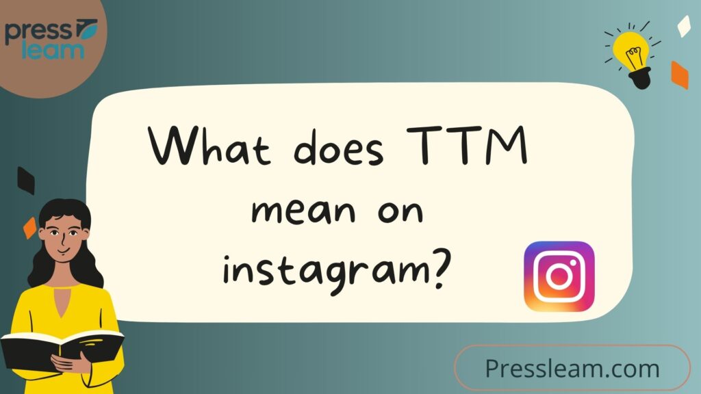What does TTM mean on instagram